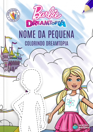 Barbie - Colorindo Dreamtopia | Livro Personalizado